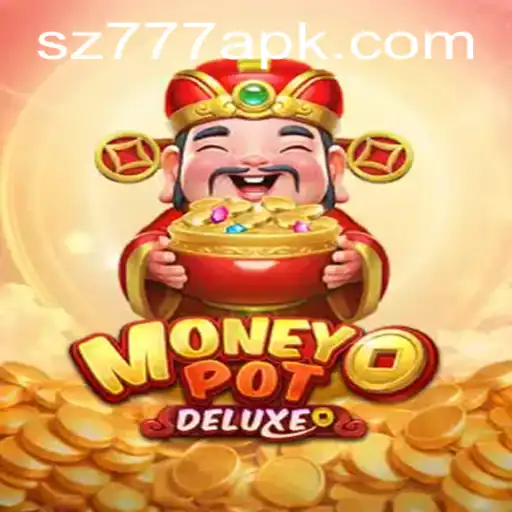 Exploring the Thrills of MoneyPotDELUXE and the Exciting Role of SZ777